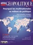 Revue Géopolitique : Pourquoi les multinationales se mêlent de politique. Publié le 17/07/12